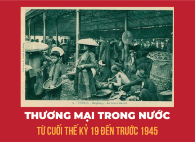Thương mại trong nước từ cuối thế kỷ 19 đến trước 1945