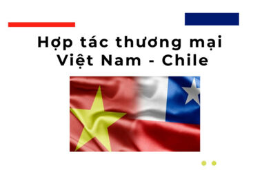 Hợp tác thương mại Việt Nam - Chile