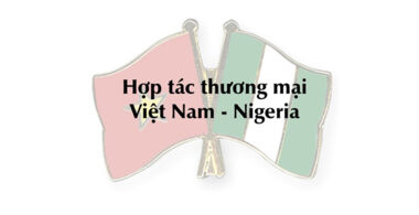 Hợp tác thương mại Việt Nam - Nigeria